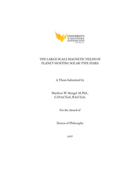 THE LARGE-SCALE MAGNETIC FIELDS of PLANET-HOSTING SOLAR-TYPE STARS a Thesis Submitted by Matthew W. Mengel, M.Phil., G.D.Inf.Tec