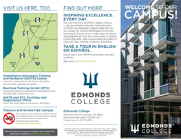 CAMPUS! You Can Start Your Bachelor’S Degree with Us — and Go Anywhere for Your Next Two Years