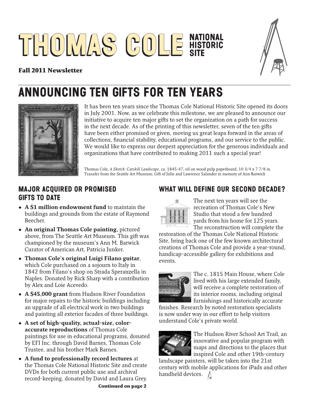 Announcing Ten Gifts for Ten Years It Has Been Ten Years Since the Thomas Cole National Historic Site Opened Its Doors in July 2001