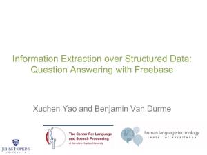 Information Extraction Over Structured Data: Question Answering with Freebase