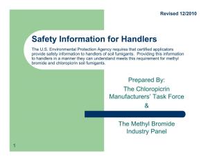 Safety Information for Handlers (Chloropicrin & Methyl Bromide)