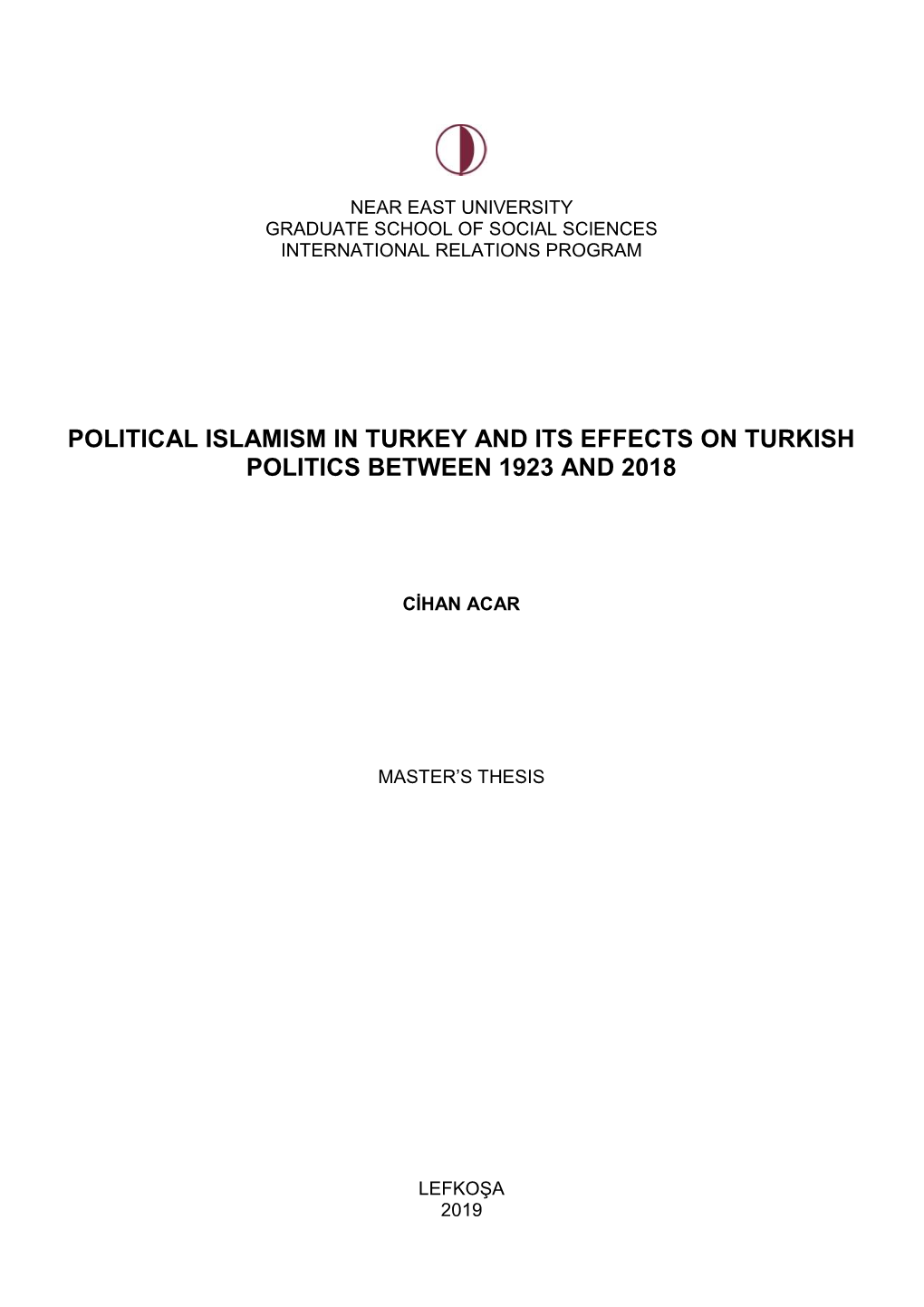 Political Islamism in Turkey and Its Effects on Turkish Politics Between 1923 and 2018