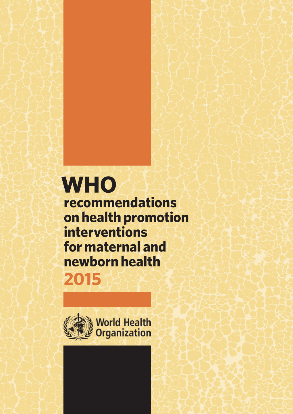 Health Promotion Interventions for Maternal and Newborn Health 2015