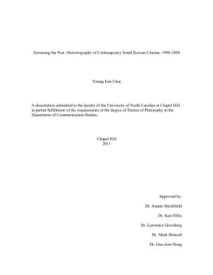 Screening the Past: Historiography of Contemporary South Korean Cinema, 1998-2008 Young Eun Chae a Dissertation Submitted To