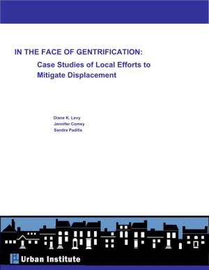 IN the FACE of GENTRIFICATION: Case Studies of Local Efforts to Mitigate Displacement