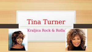 Tina Turner ˝Kraljica Rock & Rolla˝ Uvod