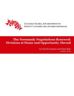 The Normandy Negotiations Renewed: Divisions at Home and Opportunity Abroad