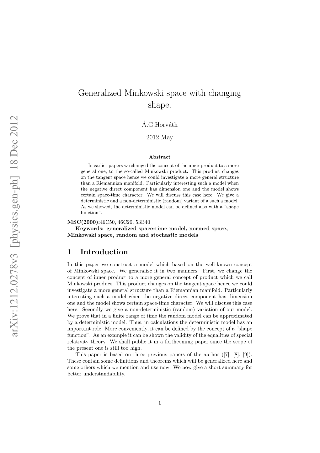 Generalized Minkowski Space with Changing Shape