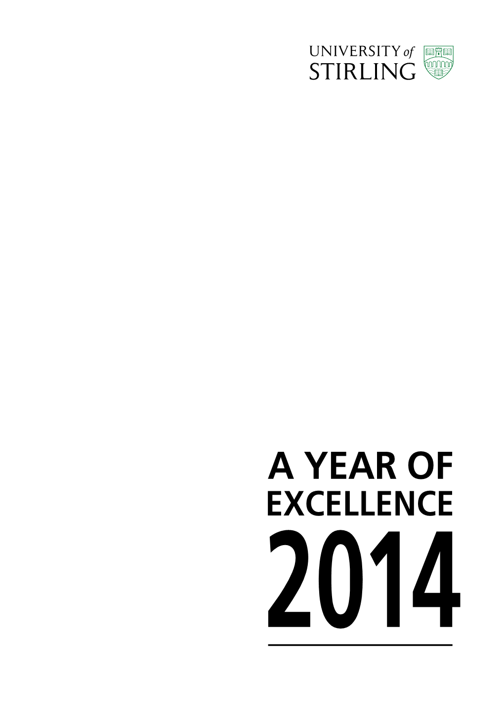 A Year of Excellence 2 Contents Professor Gerry Mccormac, Principal and Vice-Chancellor, 4