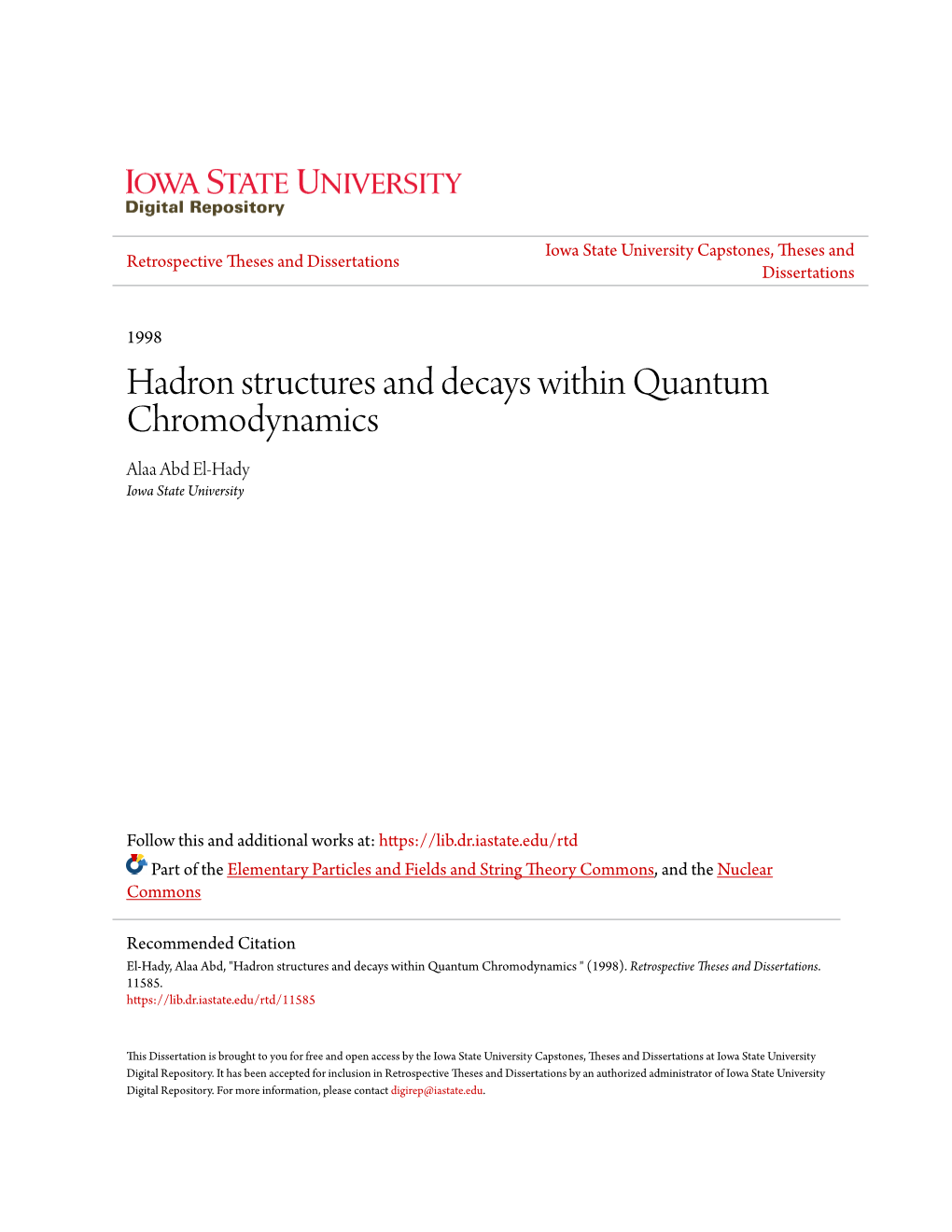 Hadron Structures and Decays Within Quantum Chromodynamics Alaa Abd El-Hady Iowa State University