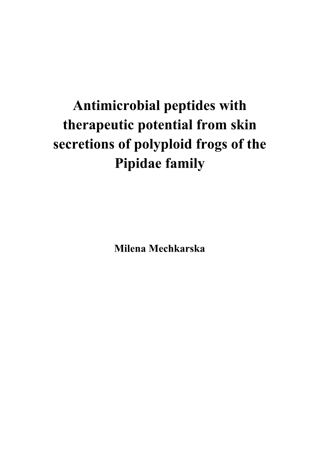Antimicrobial Peptides with Therapeutic Potential from Skin Secretions of Polyploid Frogs of the Pipidae Family