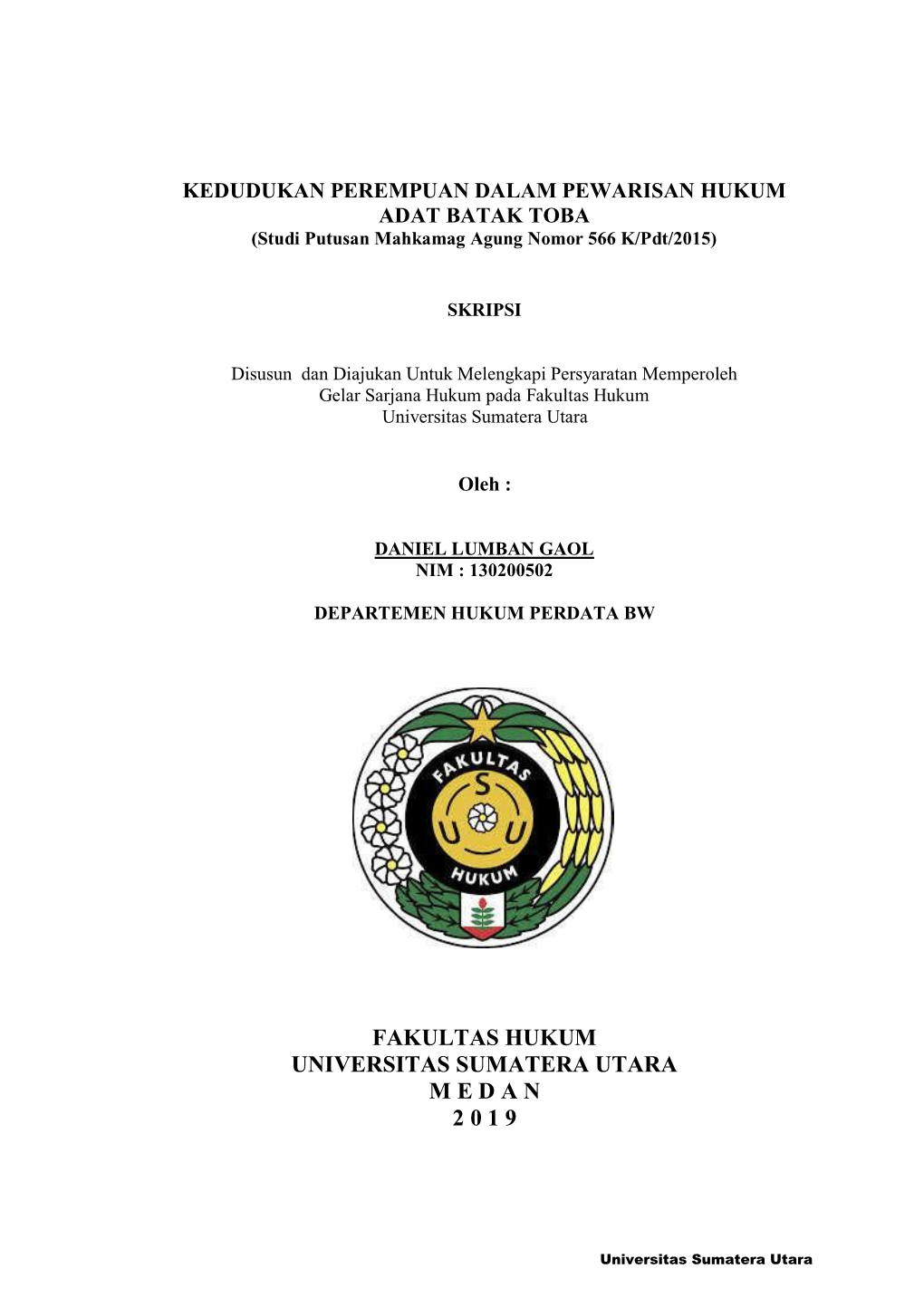 KEDUDUKAN PEREMPUAN DALAM PEWARISAN HUKUM ADAT BATAK TOBA (Studi Putusan Mahkamag Agung Nomor 566 K/Pdt/2015)