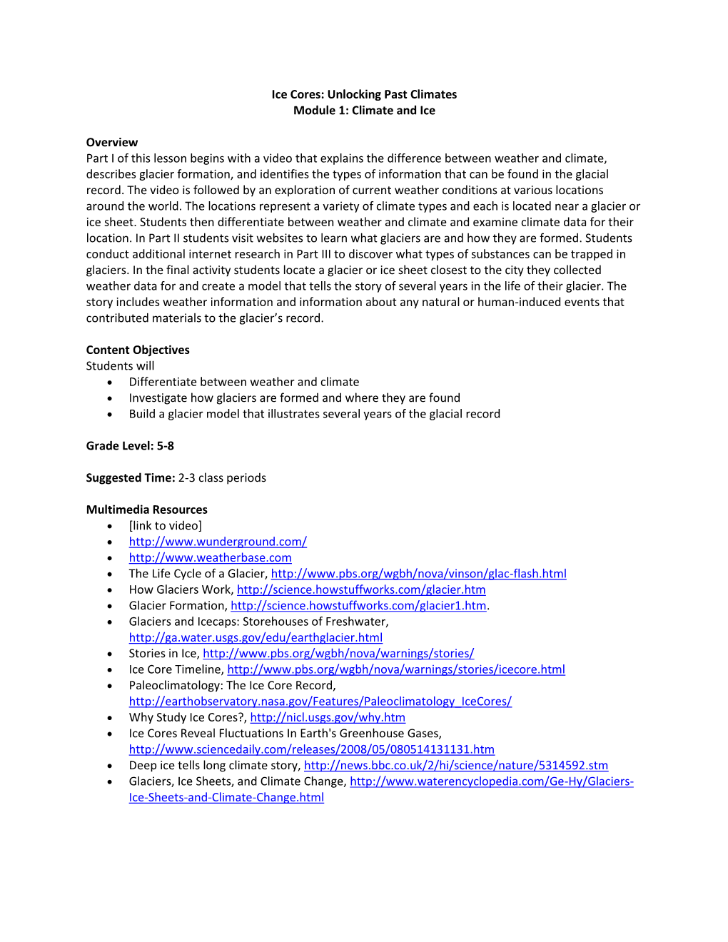 Ice Cores: Unlocking Past Climates Module 1: Climate and Ice