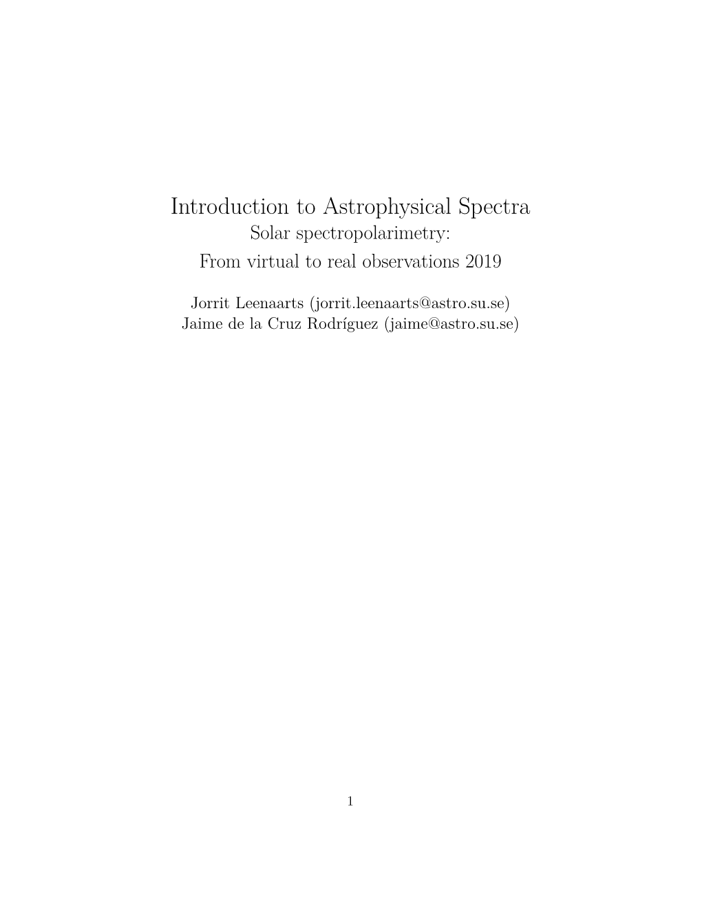 Introduction to Astrophysical Spectra Solar Spectropolarimetry: from Virtual to Real Observations 2019