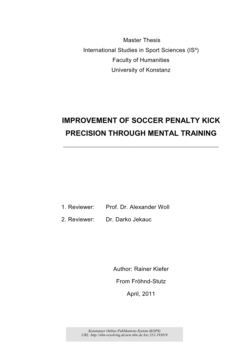 Improvement of Soccer Penalty Kick Precicion Through Mental Training