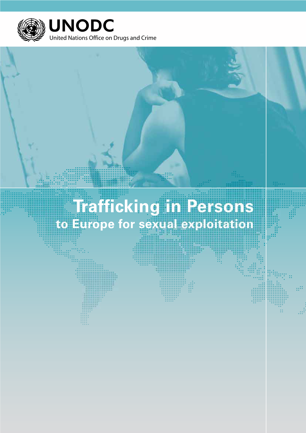 Trafficking in Persons to Europe for Sexual Exploitation