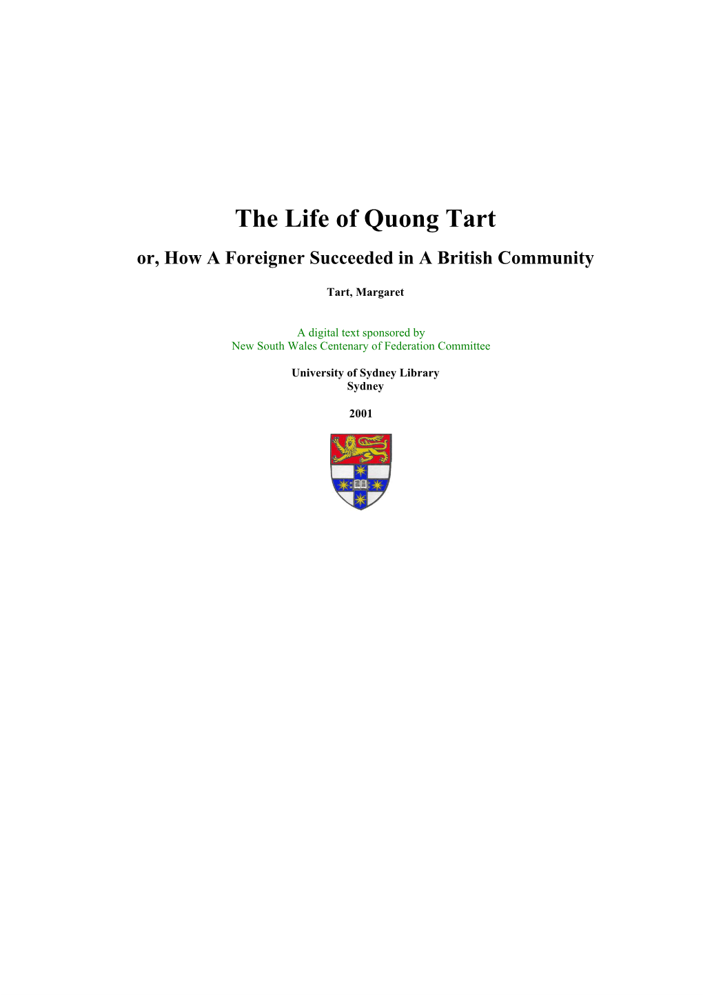The Life of Quong Tart Or, How a Foreigner Succeeded in a British Community