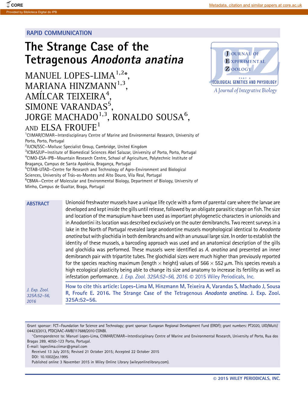 The Strange Case of the Tetragenous Anodonta Anatina