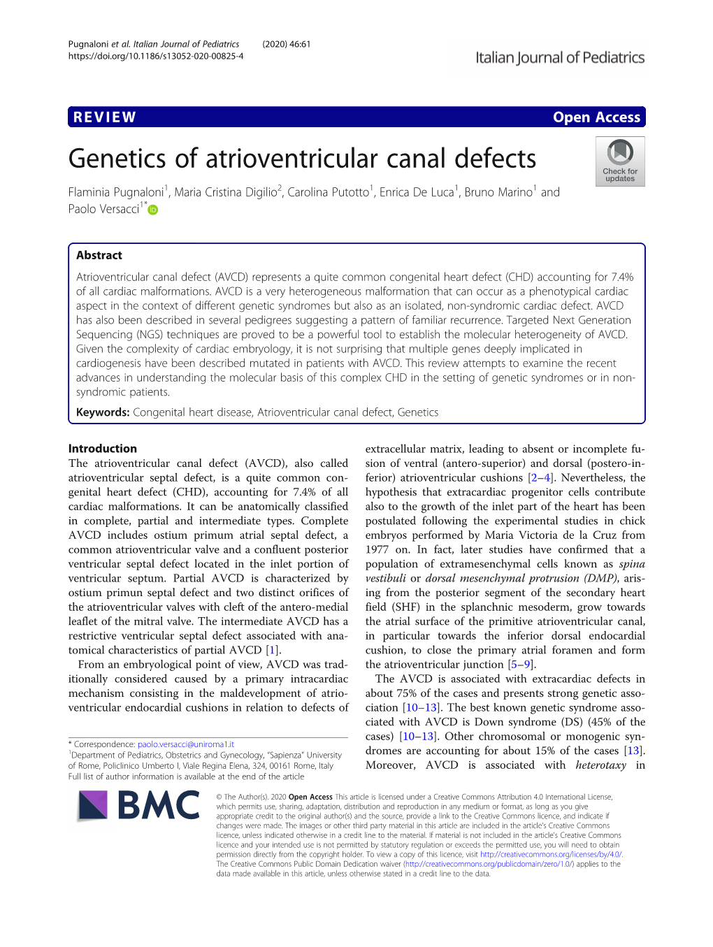 Genetics of Atrioventricular Canal Defects Flaminia Pugnaloni1, Maria Cristina Digilio2, Carolina Putotto1, Enrica De Luca1, Bruno Marino1 and Paolo Versacci1*