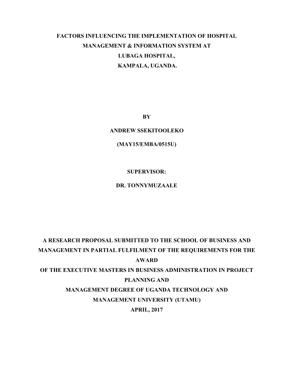 Factors Influencing the Implementation of Hospital Management & Information System at Lubaga Hospital, Kampala, Uganda