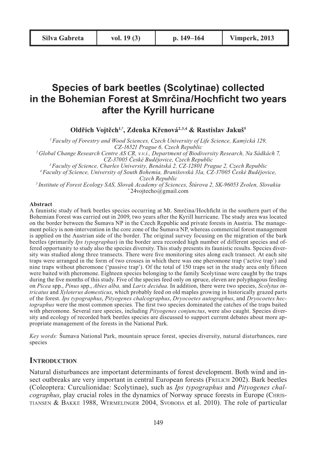 Species of Bark Beetles (Scolytinae) Collected in the Bohemian Forest at Smrčina/Hochﬁcht Two Years After the Kyrill Hurricane