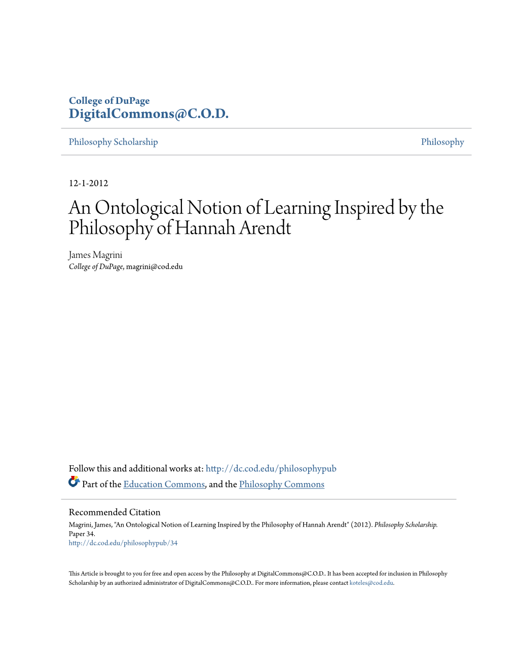 An Ontological Notion of Learning Inspired by the Philosophy of Hannah Arendt James Magrini College of Dupage, Magrini@Cod.Edu