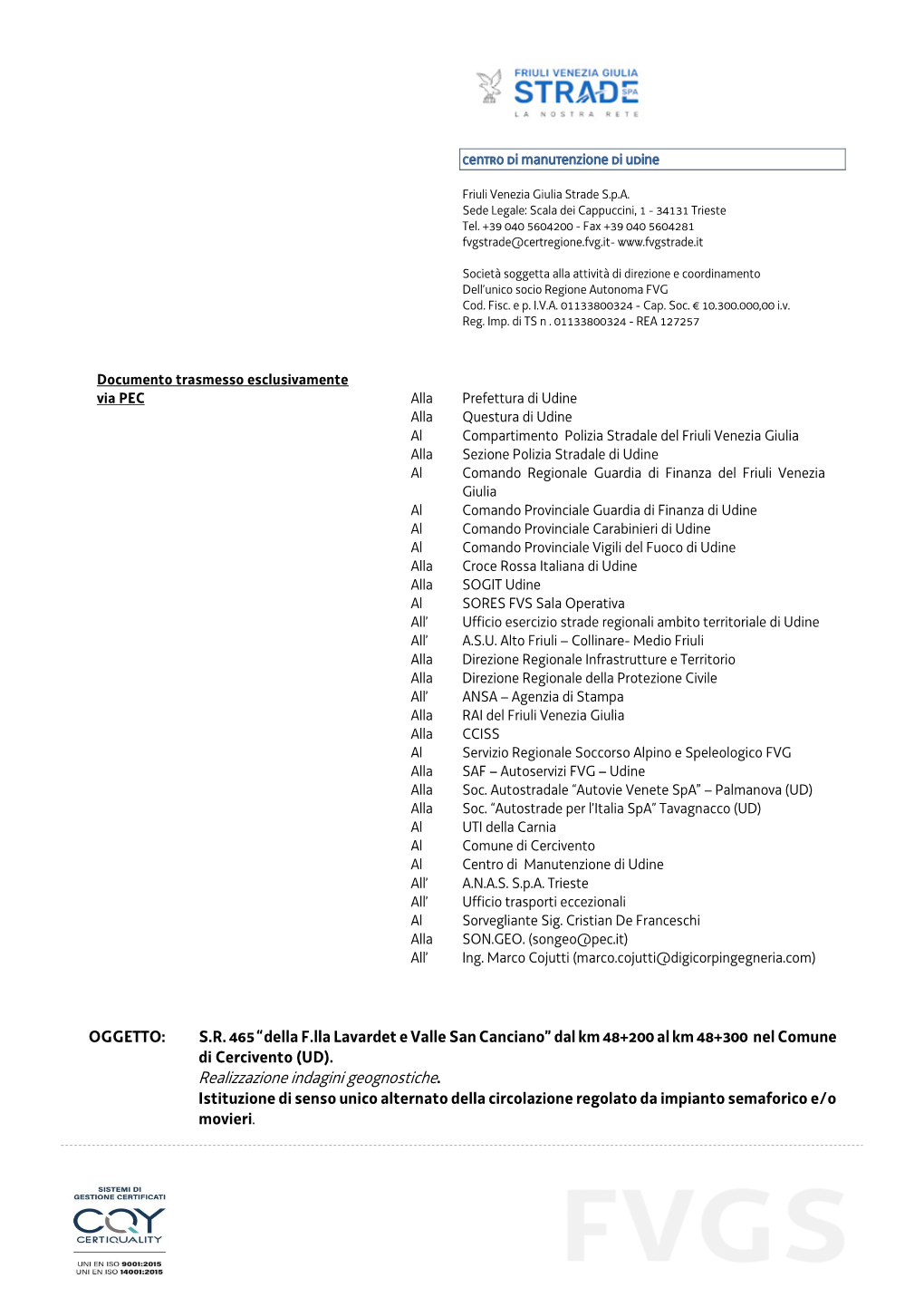 Realizzazione Indagini Geognostiche. Istituzione Di Senso Unico Alternato Della Circolazione Regolato Da Impianto Semaforico E/O Movieri