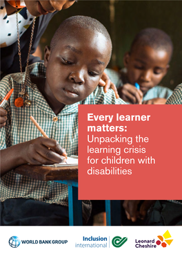 Every Learner Matters: Unpacking the Learning Crisis for Children with Disabilities This Report Was Prepared by World Bank Staff