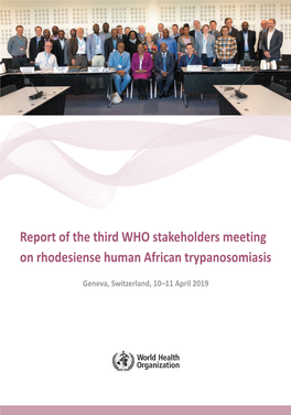 Report of the Third WHO Stakeholders Meeting on Rhodesiense Human African Trypanosomiasis