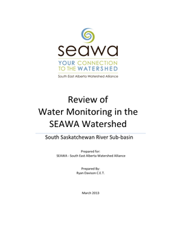 Review of Water Monitoring in the SEAWA Watershed South Saskatchewan River Sub-Basin