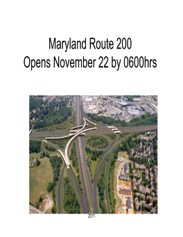 Maryland Route 200 Opens November 22 by 0600Hrs