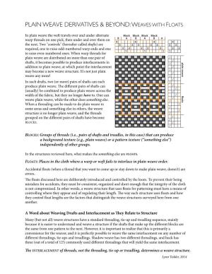 Plain Weave Derivatives & Beyond: Weaves with Floats
