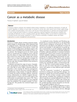 Cancer As a Metabolic Disease Thomas N Seyfried*, Laura M Shelton