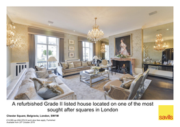 A Refurbished Grade II Listed House Located on One of the Most Sought After Squares in London Chester Square, Belgravia, London, SW1W
