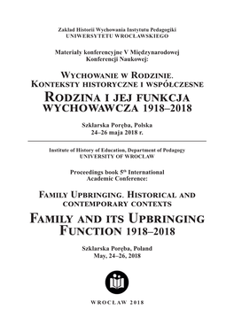 Rodzina I Jej Funkcja Wychowawcza 1918–2018 Family and Its Upbringing