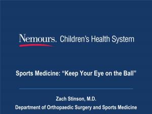 Sports Medicine: “Keep Your Eye on the Ball”