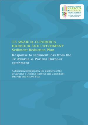 TE AWARUA-O-PORIRUA HARBOUR and CATCHMENT Sediment Reduction Plan Response to Sediment Loss from the Te Awarua-O-Porirua Harbour Catchment