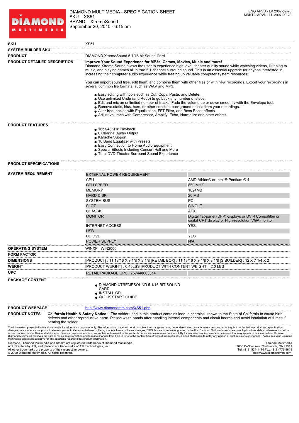 DIAMOND MULTIMEDIA - SPECIFICATION SHEET ENG APVD - LK 2007-09-20 SKU XS51 MRKTG APVD - LL 2007-09-20 BRAND Xtremesound September 20, 2010 - 6:15 Am