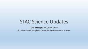 STAC Science Updates Lisa Wainger, Phd, STAC Chair & University of Maryland Center for Environmental Science Three Science Issues with Potential Policy Implications 1