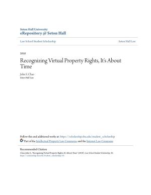 Recognizing Virtual Property Rights, It's About Time John S