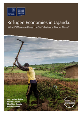 Refugee Economies in Uganda: What Difference Does the Self-Reliance Model Make?