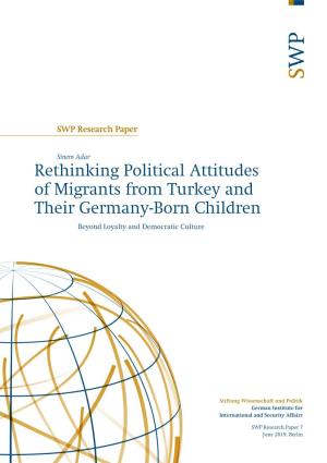 Rethinking Political Attitudes of Migrants from Turkey and Their Germany-Born Children Beyond Loyalty and Democratic Culture