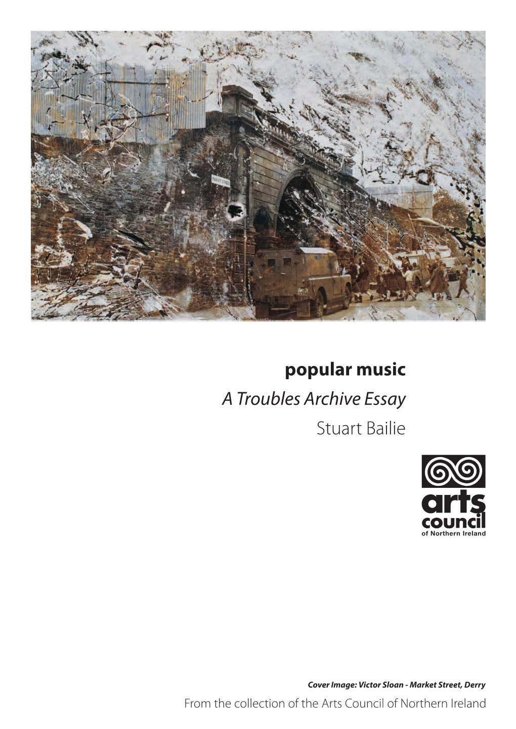 Popular Music Stuart Bailie a Troubles Archive Essay