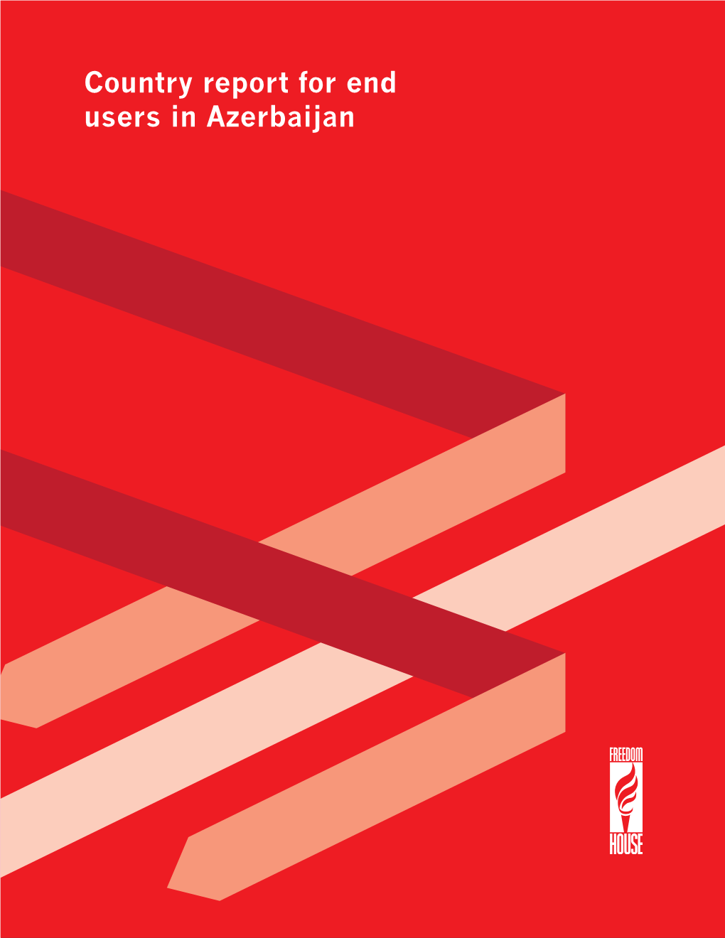 Country Report for End Users in Azerbaijan Country Report for End Users in Azerbaijan 1 Internet Circumvention Tools and Methods Evaluation and Review