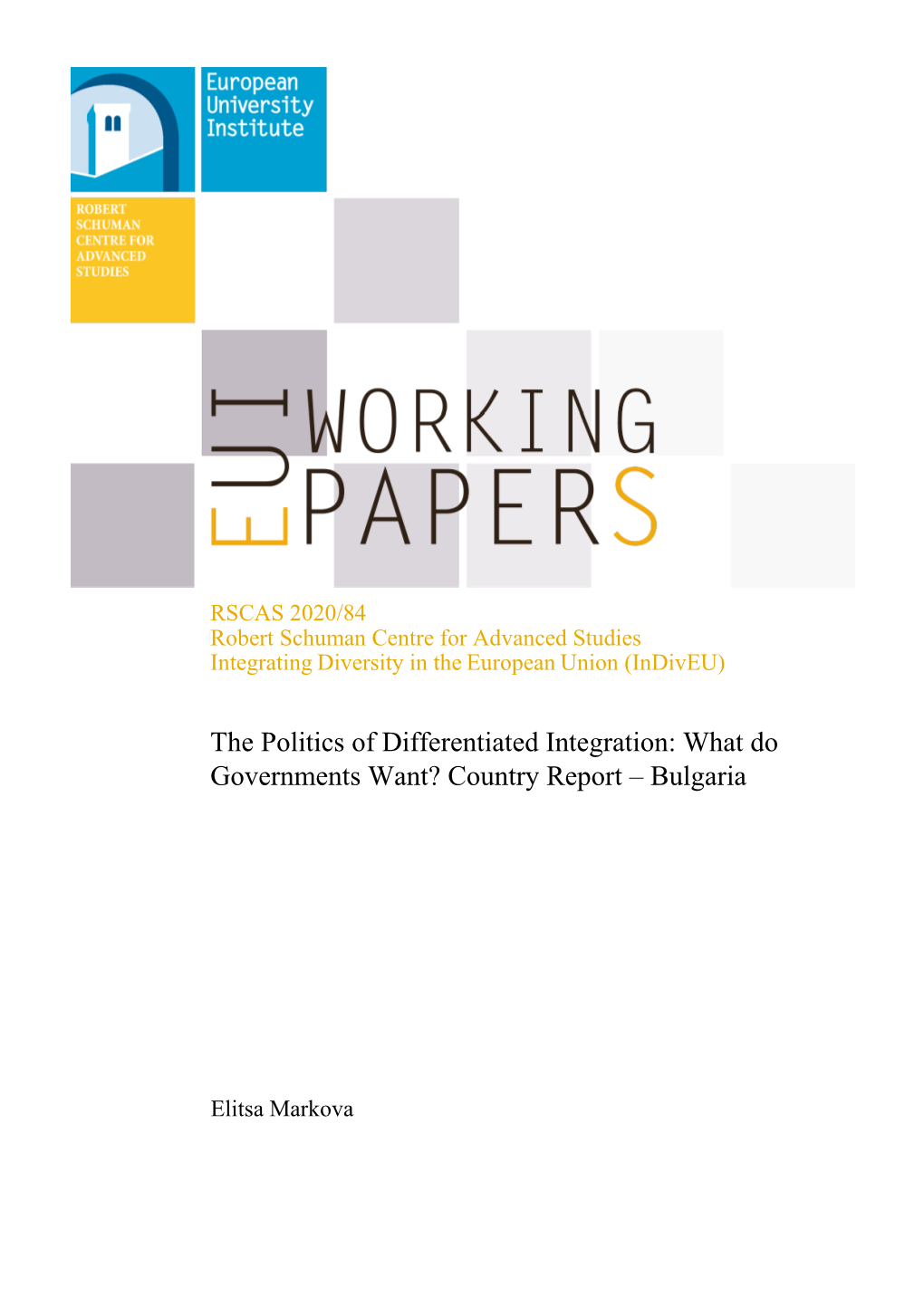 EUI RSCAS Working Paper 2020/84 the Politics of Differentiated Integration: What Do Governments Want? Country Report – Bulgari