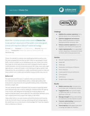 Case Study // Chester Zoo More Than 1.6 Million Annual Visitors Come to Chester Zoo to See and Learn About Some of the World's