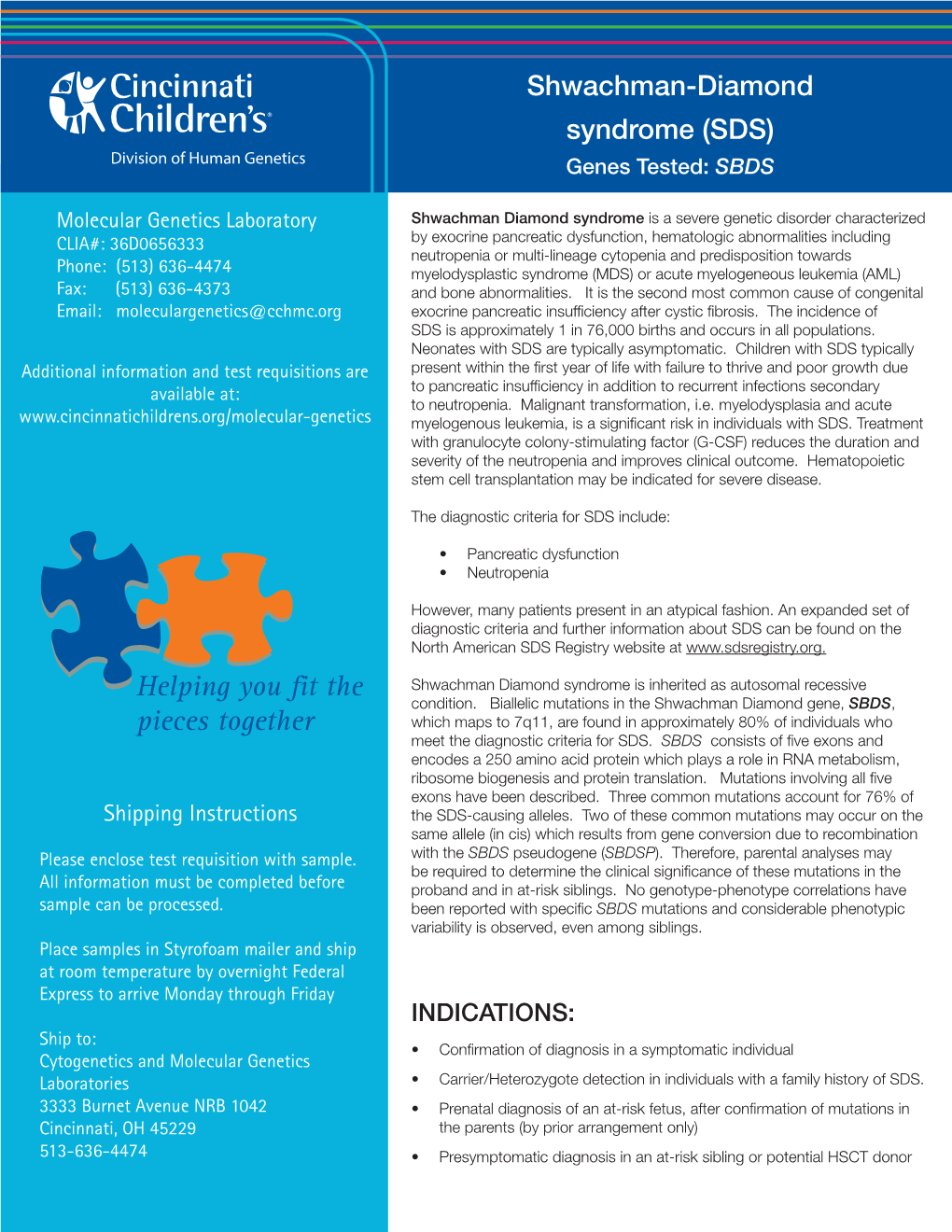 Shwachman-Diamond Syndrome (SDS) Division of Human Genetics Genes Tested: SBDS