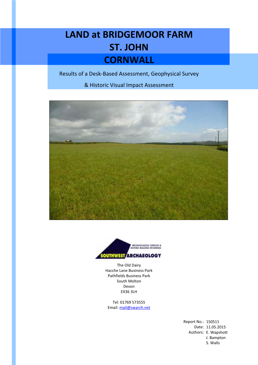 LAND at BRIDGEMOOR FARM ST. JOHN CORNWALL Results of a Desk-Based Assessment, Geophysical Survey & Historic Visual Impact Assessment