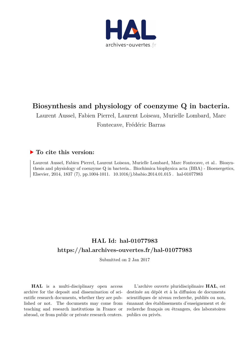 Biosynthesis and Physiology of Coenzyme Q in Bacteria. Laurent Aussel, Fabien Pierrel, Laurent Loiseau, Murielle Lombard, Marc Fontecave, Frédéric Barras