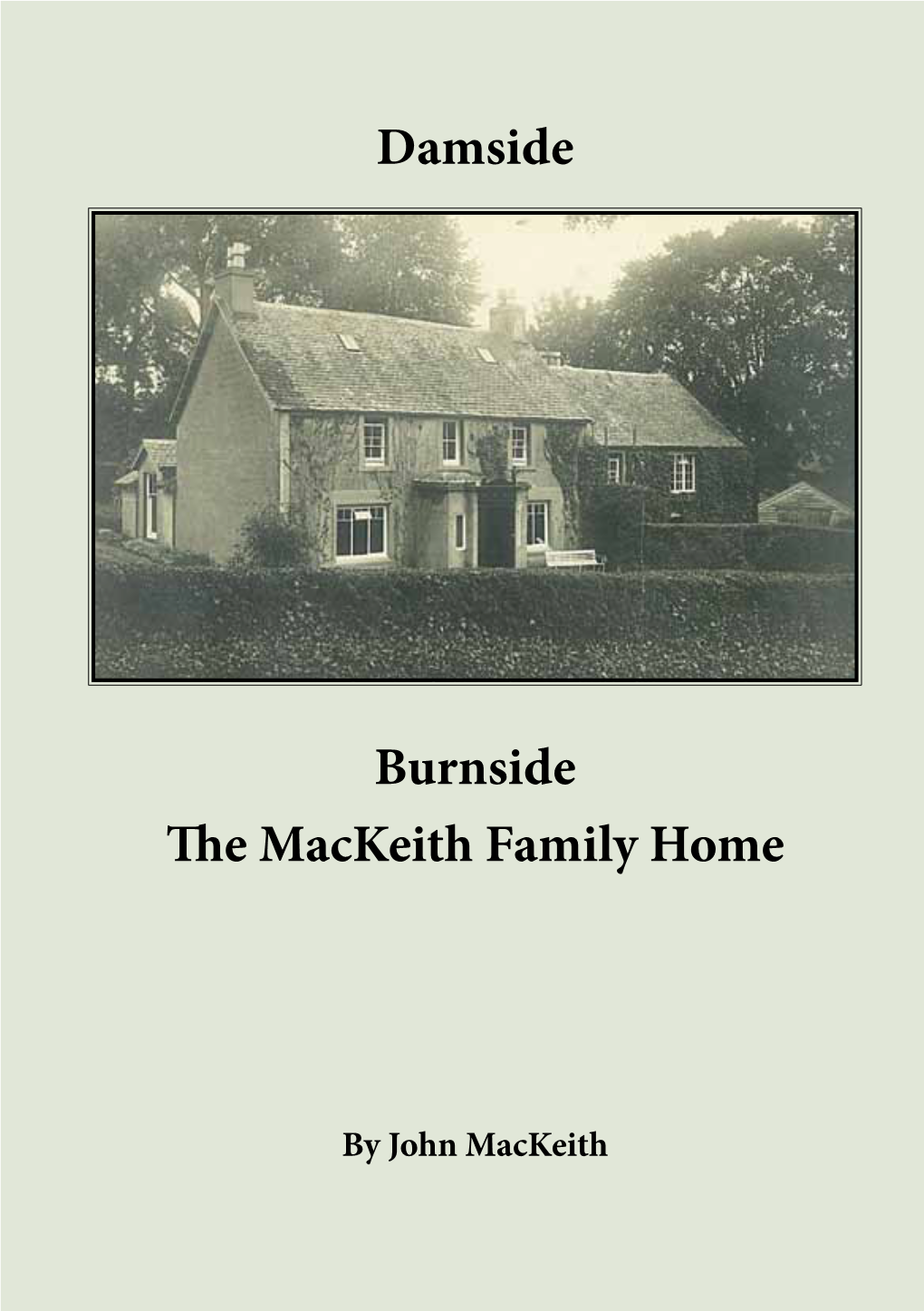 Burnside the Mackeith Family Home Damside